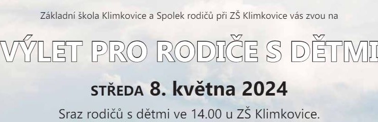 VÝLET PRO RODIČE S DĚTMI, 8. 5. 2024