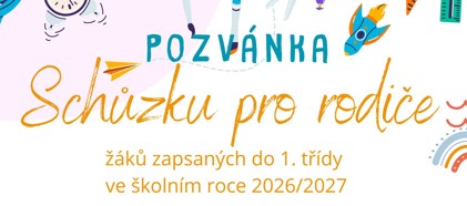 Schůzka pro rodiče budoucích prvňáčků, 2.6.2026 v 16 hodin