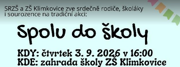 SPOLU DO ŠKOLY – akce SRZŠ 3.9. v 16 hodin na zahradě ZŠ Klimkovice